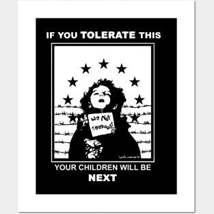 IF YOU TOLERATE THIS THEN YOUR CHILDREN WILL BE NEXT Posters and Art